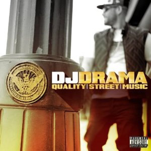 DJ Drama - Quality Street Music - 2012