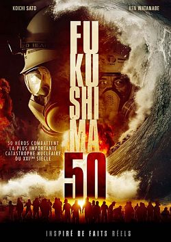 Fukushima 50 FRENCH BluRay 720p 2021