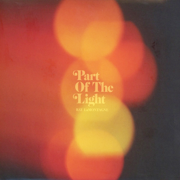 Ray LaMontagne - Part Of The Light 2018
