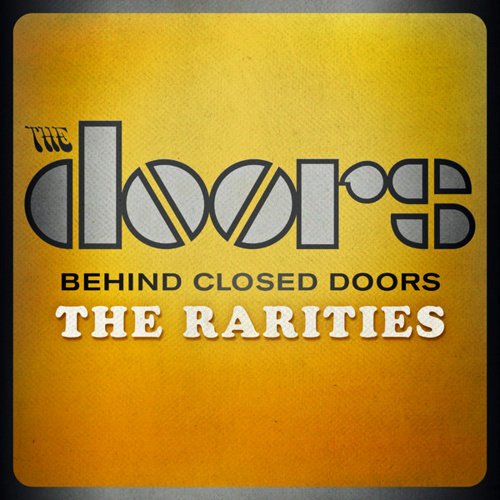 The Doors - Behind Closed Doors The Rarities 2013